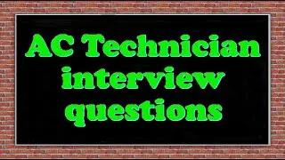 AC Technician interview questions