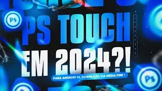 ✅ATUALIZADO!! PS TOUCH 2024 PEGANDO EM ANDROID 14 !! - IAGGODSGN