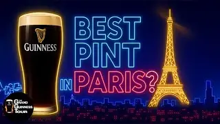 The Grand Guinness Tour Paris | The Best Pint of Guinness in Paris? Discover the Hidden Gem! 🍻🇫🇷