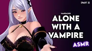 Alone With Your Mistress 🩸 | Vampeaches Origin Series | Part 3