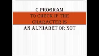 C program to check if the character is an alphabet or not