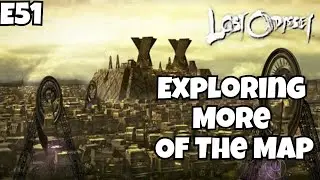 E51 : Lost Odyssey : Exploring More Of The Map