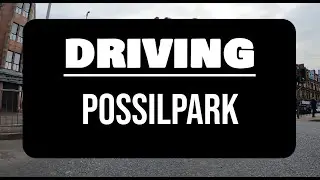 [4K] A Drive Around Possilpark, Glasgow