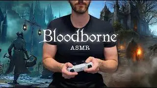 ASMR🩸Испытание &laquo;Без смертей&raquo; в игре Bloodborne (шепотом) 🎮 Нажатия кнопок контроллера