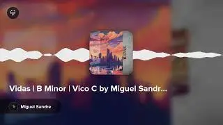 [FREE] Vidas | B Minor | Vico C Type Beat by Miguel Sandre
