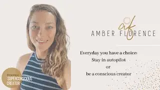 Superconscious Conversations- Everyday is a chance to create a life you love