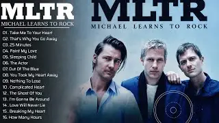 Michael Learns To Rock Greatest Hits Playlist 2026 🎵 Timeless Love Songs