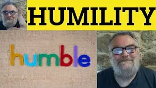🔵 Humble Meaning - Humility Examples - Humble Defined - Humble Humility