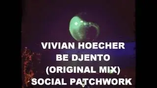 Vivian Hoecher - Be Djento (Original Mix)