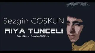Sezgin Coşkun   Riya Tunceli