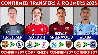 🚨 LATEST CONFIRMED TRANSFER NEWS AND RUMOURS 2025 | TER STEGEN, ALABA, GREENWOOD, GORDON.....