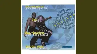 [You Just Got To] Let the Rhythm Move You (Extended Edit)