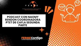 PODCAST CON NAOMY RENDON COORDINADORA PTET DE CAFLA SEGUNDA PARTE