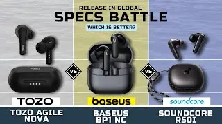 TWS BEST 2025!! TOZO AGILE NOVA vs BASEUS BP1 NC vs SOUNDCORE R50I | WHICH SI BETTER?