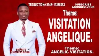 THE ANGELIC VISITATIONS WITH THE PROPHET SHEPHERD BUSHIRI