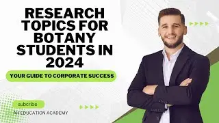 Research Topics For Botany Students in 2024 || Botany Research Topics