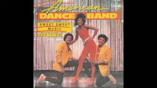American Dance Band - Sweet Sweet Music (1983)