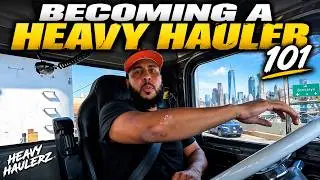 How To Get Into HEAVY HAULING TRUCKING