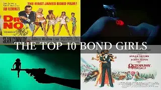 【TOP 10 BOND GIRLS / 007 ボンドガールTOP10】きわめて個人的なランキング
