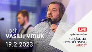 Hosť Vasilij Vitiuk  |  Banská Bystrica 19.2.2023