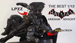 The Best 1:12 Scale Arkham Batman (LPZZ Vs Revoltech Amazing Yamaguchi)