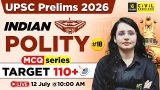 UPSC Prelims 2026 | Indian Polity | MCQ Series #10 ( Target 110+ ) | By Venus Ma'am | UPSC Utkarsh