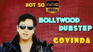 Govinda | Bollywood Dubstep  | Episode-01
