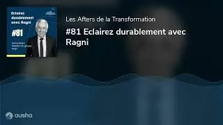 #81 Eclairez durablement avec Ragni