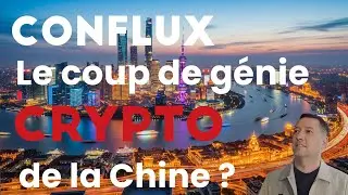 CONFLUX (cfx) le coup de g&eacute;nie crypto de la chine ?