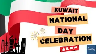Hala February Kuwait | Kuwait National Day | Kuwait Liberation day | Feb 25th & 26th