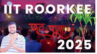 Chhath Puja Vlog Part-01 | Sandhya Argh at IIT ROORKEE 🌅 | Bihar&rsquo;s Biggest Festival