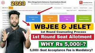 WBJEE & JELET 2023 Counselling 1st Round Seat Allotment Process | 5,000/- Seat Acceptance Fee?