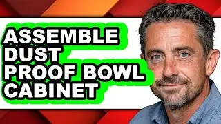 How to Assemble Dust Proof Bowl Cabinet (full Guide)