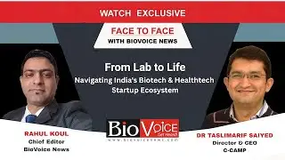 Face to Face with BioVoice News: Dr Taslimarif Saiyed,&nbsp;Director and CEO, C-CAMP