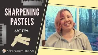 Sharpening Pastels | Art Tips