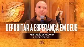 Depositar a esperan&ccedil;a em Deus | (Mt 12, 14-21) #455 - Medita&ccedil;&atilde;o da Palavra