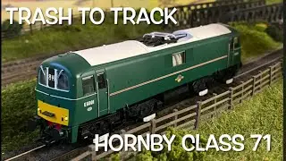 Trash To Track Episode 12. Hornby class 71 DC electric loco.