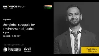 Keynote by Vivek Maru, Namati - The Global struggle for Environmental justice