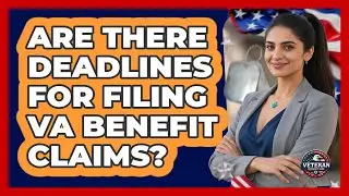 Are There Deadlines For Filing VA Benefit Claims? - Veteran Community Guide