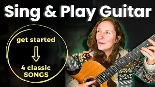 Sing and Strum Made Easy: A Step-By-Step Guide Using 5 Classic Songs
