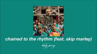 katy perry - chained to the rhythm (feat. skip marley) (slowed & reverb)