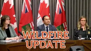 Manitoba Wildfire Update - May 15, 2025 - Winnipeg, Manitoba