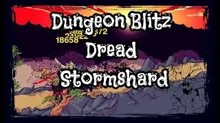 Dungeon Blitz: Dread Stormshard All Bosses