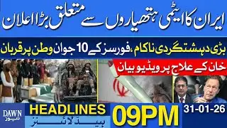 Iran Makes Major Announcement on Nuclear Weapons | Dawn News Headlines 09 PM | 31-01-2026