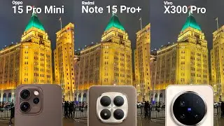 Oppo Reno 15 Pro Mini vs Redmi Note 15 Pro Plus vs Vivo X300 Pro | Camera Test Comparison 