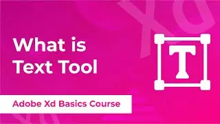 What is Text Tool Learn Adobe Xd Basics UX/UI Design Complete Course in Urdu /Hindi