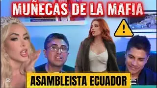 MUÑECAS DE LA M4FIA / MAURO Y EDUARDO ANDINO HACEN FUERTES REVELACIONES 