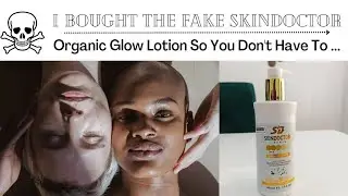 HOW TO KNOW FAKE AND ORIGINAL SKIN DOCTOR ORGANIC GLOW LOTION.