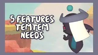 5 Features That Would Improve Temtem!