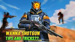 Wanna Shotgun Tips & Stop Crouching??